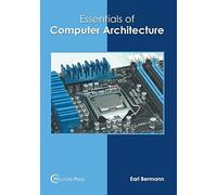 Essentials Of Computer Architecture