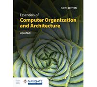 Essentials Of Computer Organization And Architecture With Navigate Advantage Access