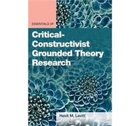 Essentials of CriticalConstructivist Grounded Theory Research by Heidi M Levitt Heidi M. Levitt (Auteur)