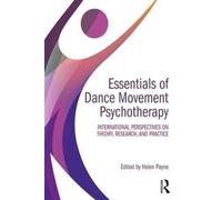 Essentials Of Dance Movement Psychotherapy