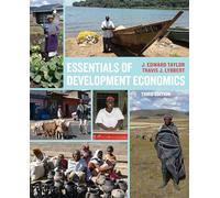 Essentials of Development Economics Third Edition by Travis J. Lybbert Travis J. Lybbert J. Edward Taylor (Auteur)