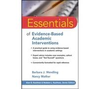 Essentials of EvidenceBased Academic Interventions by Nancy University of Arizona Mather Paperback Book Barbara J. Wendling, Nancy Mather (Auteur)