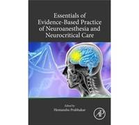 Essentials of EvidenceBased Practice of Neuroanesthesia and Neurocritical Care by Edited by Hemanshu Prabhakar Paperback Book Edited by Hemanshu Prabhakar (Auteur)