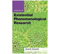 Essentials Of Existential Phenomenological Research