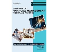 Essentials of Financial Management Theory and Practice