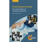 Essentials Of Forensic Science Peter C White, Joanne Millington, Mark Butler, Brian Rankin (Auteur)