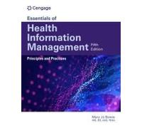 Essentials Of Health Information Management: Principles And Practices