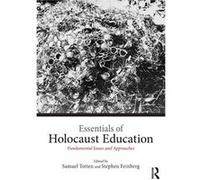 Essentials Of Holocaust Education: Fundamental Issues And Approaches (Paperback) Samuel Totten, Stephen Feinberg (Auteur)