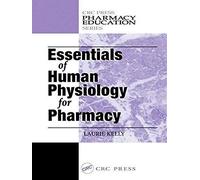 Essentials Of Human Physiology For Pharmacy: An Integrated Approach