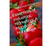 Essentials of Industrial Marketing: A Manager’s Handbook