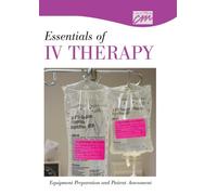 Essentials of IV Therapy: Equipment Preparation & Patient Assessment