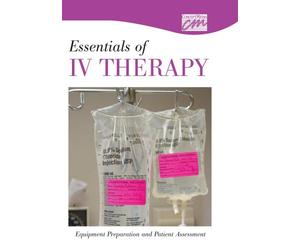 Essentials of IV Therapy: Equipment Preparation & Patient Assessment