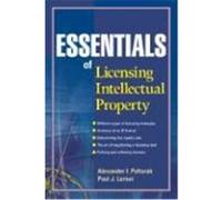 Essentials Of Licensing Intellectual Property