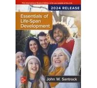 Essentials Of Life-Span Development: 2024 Release Ise