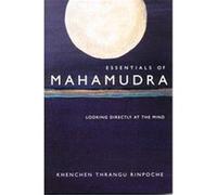 Essentials of Mahamudra Thrangu, Clark Johnson, Khenchen Thrangu Rinpoche (Auteur)