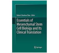 Essentials Of Mesenchymal Stem Cell Biology And Its Clinical Translation