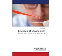 Essentials of Microbiology: Focusing on the intricate details of microbial life