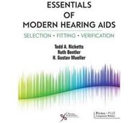 Essentials of Modern Hearing AIDS by H. Gustav Mueller H. Gustav Mueller (Auteur)