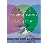 Essentials of Modern Materials Science and Engineering by James A. Rowan University Newell James A. Newell (Auteur)