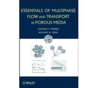 Essentials of Multiphase Flow and Transport in Porous Media by William G. Gray Hardcover Book George F. Pinder, William G. Gray (Auteur)