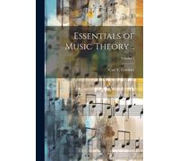 Essentials Of Music Theory ..; Volume 1