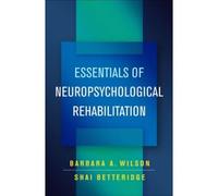Essentials Of Neuropsychological Rehabilitation