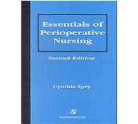 Essentials of Perioperative Nursing Cynthia Spry (Auteur)