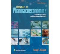Essentials of Pharmacoeconomics: Health Economics and Outcomes Research