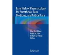 Essentials Of Pharmacology For Anesthesia, Pain Medicine, And Critical Care Unknown (Auteur)