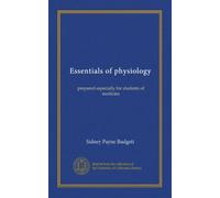 Essentials of physiology: prepared especially for students of medicine