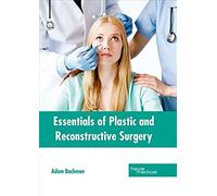 Essentials Of Plastic And Reconstructive Surgery