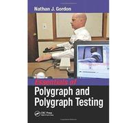 Essentials Of Polygraph And Polygraph Testing