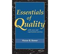 Essentials of Quality with Cases and Experiential Exercises by Victor E. Sam Houston State University Sower Paperback Book V. E. Sower (Auteur)