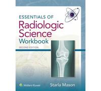 Essentials Of Radiologic Science Workbk