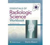 Essentials Of Radiologic Science Workboo Starla Mason, (Auteur)
