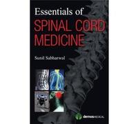 Essentials Of Spinal Cord Medicine Sunil Sabharwal Md (Auteur)