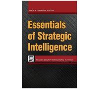 Essentials Of Strategic Intelligence