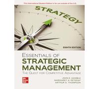 Essentials of Strategic Management: The Quest for Competitive Advantage ISE