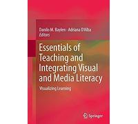 Essentials Of Teaching And Integrating Visual And Media Literacy