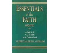Essentials of the Faith Alfred McBride (Auteur)