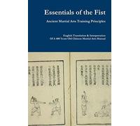 Essentials Of The Fist - Ancient Martial Arts Training Principles
