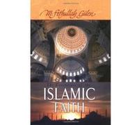 Essentials of the Islamic Faith M. Fethullah Gulen (Auteur)