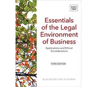 Essentials of the Legal Environment of Business: Applications and Ethical Considerations, Third Edition (Print + Digital e-Book Access)