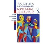 Essentials of Understanding Abnormal Behavior by Diane Sue David Sue, Derald Wing Sue, Diane M Sue (Auteur)