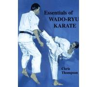 Essentials of Wado Ryu Karate by Chris Thompson (2010-08-12)