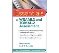 Essentials of WRAML2 and TOMAL-2 Assessment, Essentials of Psychological Assessment Series Cecil R. Reynolds, Wayne Adams (Auteur)