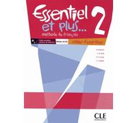 Essentiel Et Plus - 2 Niveau A1/A2 - Cahier D'exercices