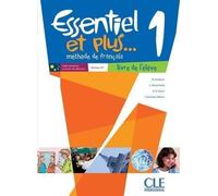 Essentiel Et Plus - : Méthode De Français Volume 1, Livre De L'élève, Niveau A1