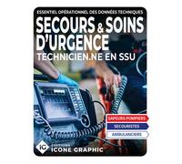 Essentiel opérationnel des Techniques de Secours et Soins d'Urgence TSSU - Icone Graphic Collectif - Icone Graphic - broché - Guide