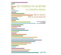 Essentiels de la gestion de l'entreprise agricole (Les) : Bac pro agricole, BTS des sections product Bac Pro Agricole BTS du secteur production - GAILLOT-DREVON - Educagri - broché - Scolaire / Univer